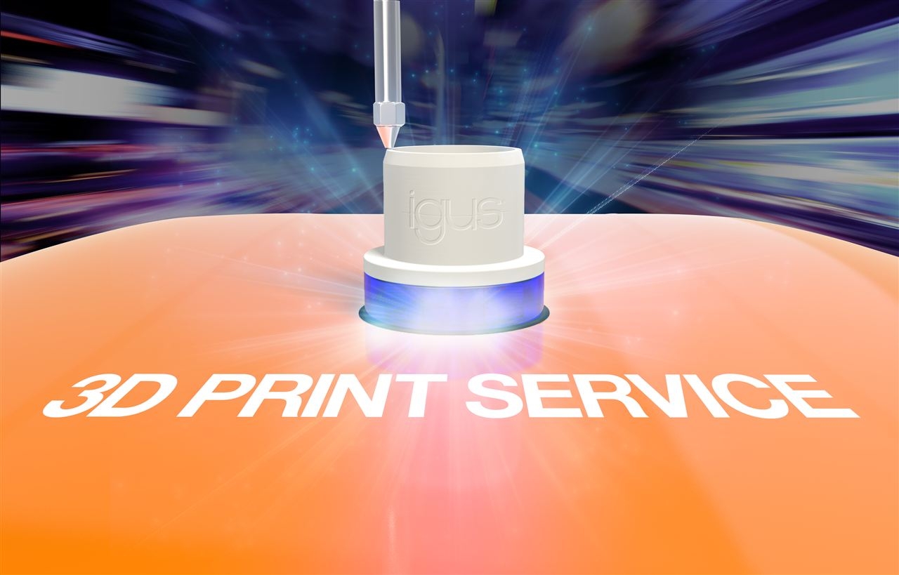 igus 3D 打印服务:耐磨部件的生产像应急服务一样快 igus 3D 打印服务:耐磨部件的生产像应急服务一样快