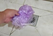 用1个塑料袋，卫生间和厨房下水道再也不反味，在家试试
